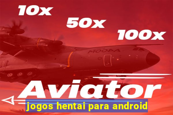 jogos hentai para android